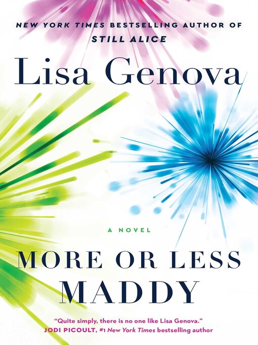 Title details for More or Less Maddy by Lisa Genova - Wait list